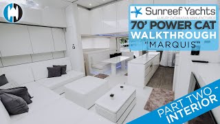 Walkthrough of a Sunreef 70 Power Catamaran | "MARQUIS" [Part 2 - Interior Features]