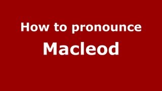 How to pronounce Macleod