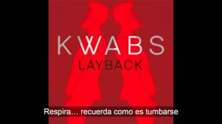 Kwabs - Layback (letra en español)