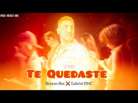 Brayan Booz & Gabriel EMC - Te Quedaste "Video Letras"