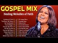 Most Powerful Gospel Songs Of All Time Timeless Hymns Of Praise