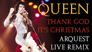 Queen | Thank God It&#39;s Christmas | Arquest Live Remix