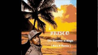 Frisco-The Summer is Magic (Alex K Remix).wmv