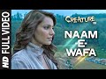 Naam E Wafa FULL VIDEO Song Creature 3D Tulsi Kumar Bipasha Basu