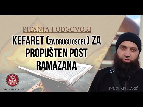 Kefaret (za drugu osobu) za propušten post Ramazana - dr. Zijad Ljakić