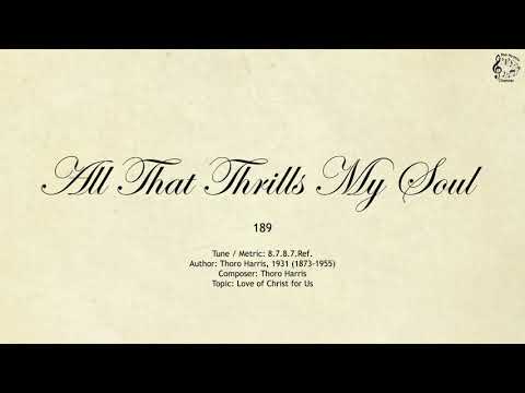 189 All That Thrills My Soul || SDA Hymnal || The Hymns Channel