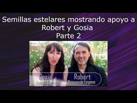 Mensajes de apoyo de semillas estelares a ROBERT y GOSIA. Parte 2