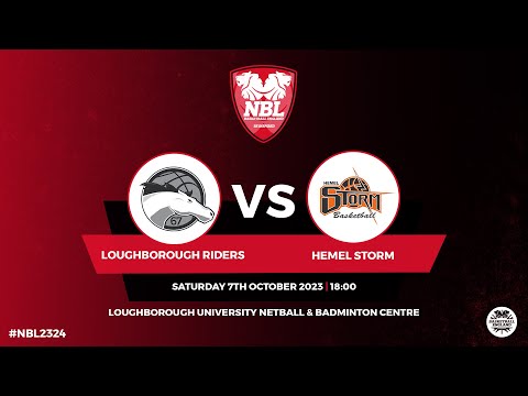 NBL1: Loughborough Riders vs Hemel Storm - 07.10.23