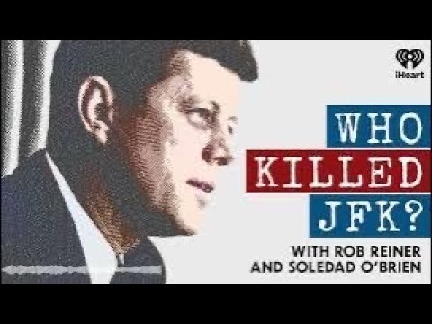 Who Killed JFK? - Episode 10 - WHO KILLED JFK? #RobReiner #Podcast