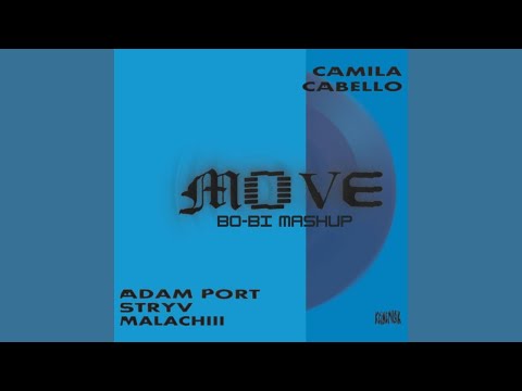 Adam Port  Vs Cloonee  - Stephanie vs Move vs Culo (feat. Camila Cabello) ( Bo-Bi MASHUP )