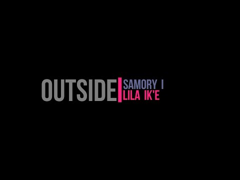 Samory  I  &  Lila  Ike'   ~  Outside