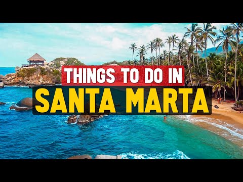 Best Things to Do in Santa Marta 2024 - Places to Visit in Santa Maria