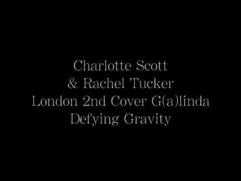 Charlotte Scott & Rachel Tucker - Defying Gravity