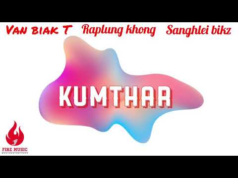 VanBiak T feat RapLung Khong & Sanghlei bikz “Kum thar” (WCHH Exclusive Music)
