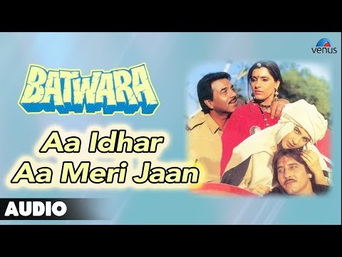 Aa Idhar Aa Meri Jaan (Full Audio) — watch video