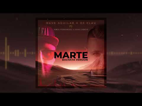 DJ Clau & @Dj Dave Aguilar - Marte (Bachata Version)