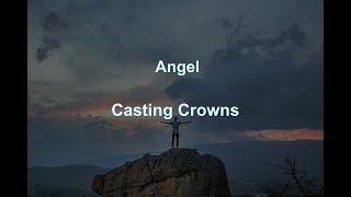 Angel -  Casting Crowns - with lyrics