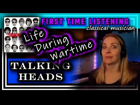 Klassischer Musiker reagiert – LEBEN IN KRIEGSZEITEN – Talking Heads – ERSTES HÖREN *skurril!*