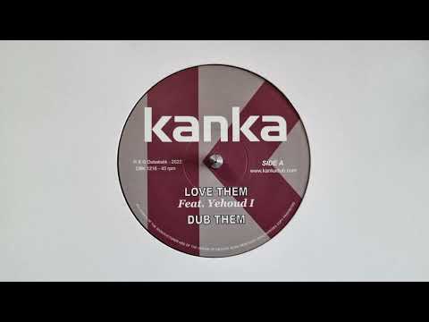 Love Them  - Kanka feat  Yehoud I / Dub Them - Dubalistik – DBK 1216 A