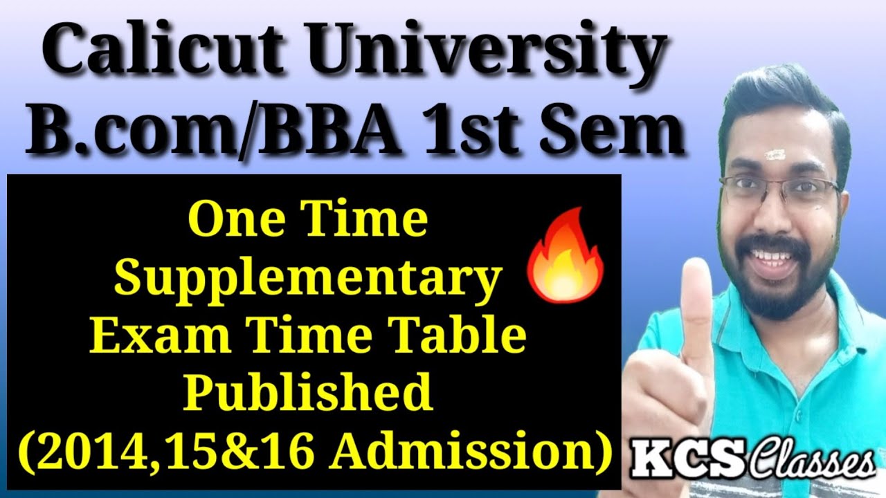 B.com/BBA 1st Sem One Time Supplementary Exam Time Table Published(2014/15&16 Admission)|Calicut Uty