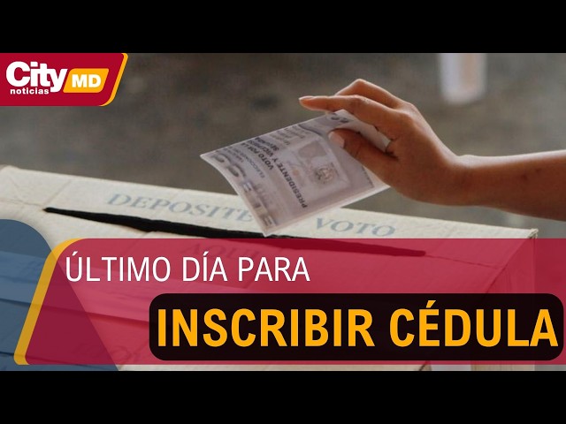 Último día para inscribir cédula: Plazo vence este 31 de marzo en Bogotá
