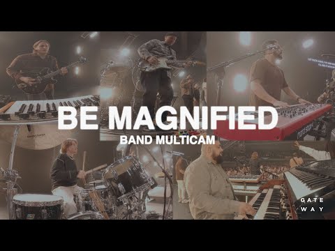 Be Magnified - Gateway Worship