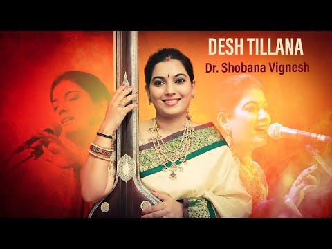 Desh Tillana | Dr. Shobana Vignesh | Sri. Lalgudi Jayaraman