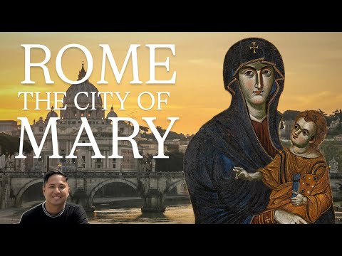 Rome: The City of Mary’s Apparitions and Miracles (Part 1) 