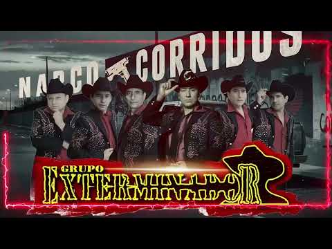 Corridos Mas Chingones / Grupo Exterminador Éxitos_DJ Nacho Corridos