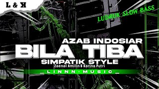 Download lagu DJ BILA TIBA ( AZAB INDOSIAR) SIMPATIK KOPLO STYLE - SLOW BASS GLUDRUK [ LINNN MUSIC ] mp3