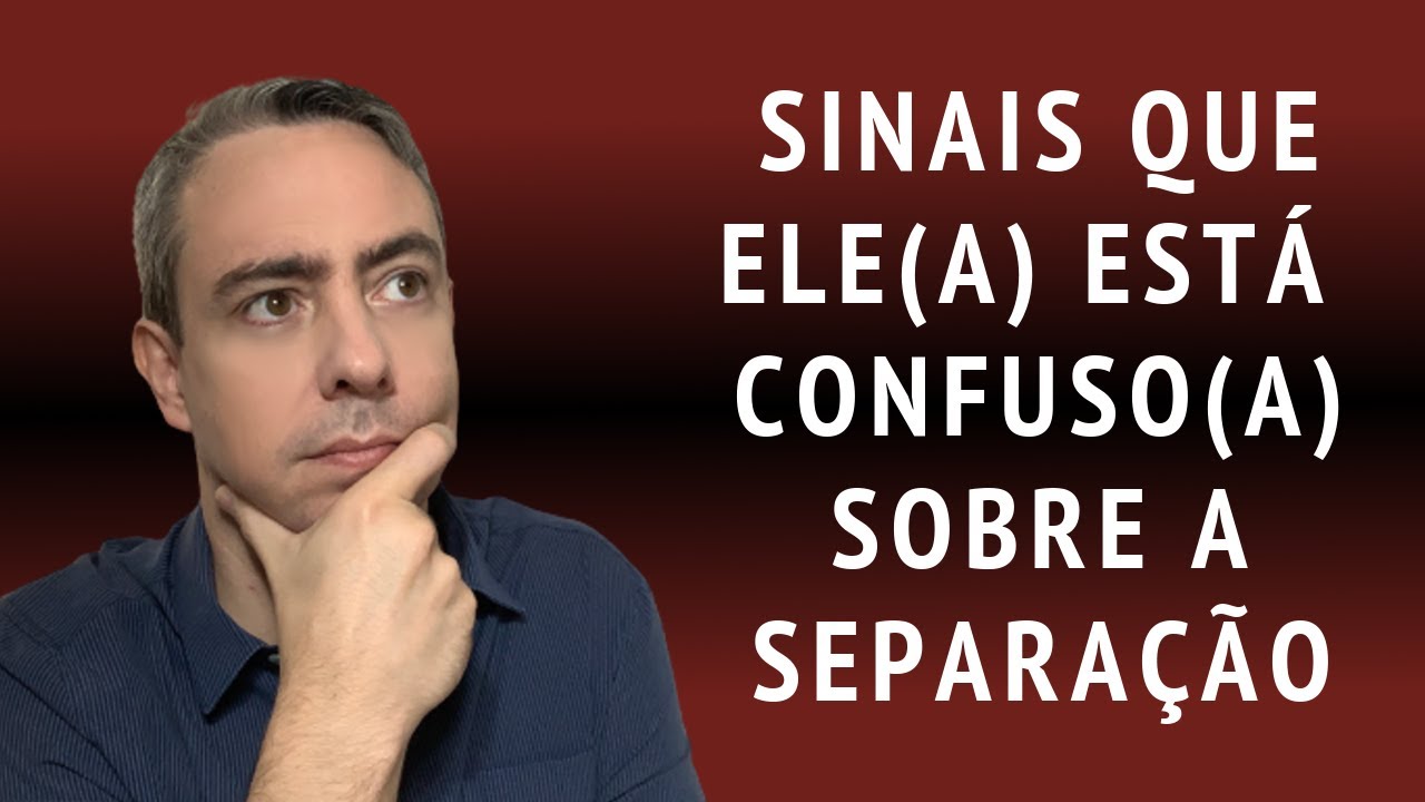 Sinais que ele(a) está confuso(a) com a separação