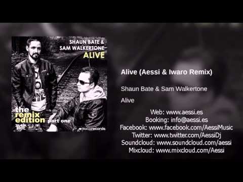Shaun Bate & Sam Walkertone - Alive (Aessi & Iwaro Remix)