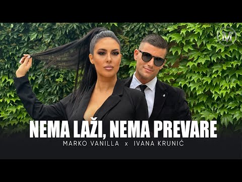 MARKO VANILLA x IVANA KRUNIĆ  - NEMA LAŽI, NEMA PREVARE (OFFICIAL VIDEO 2024)