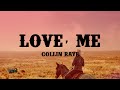Love, Me - COLLIN RAYE (Lyrics)