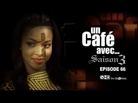 Un Café Avec.... Saison3 - Episode N°66