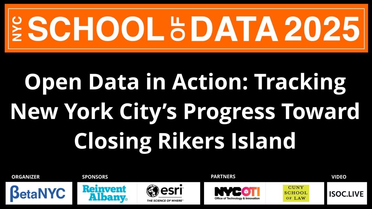 25 Open Data in Action: Tracking New York City’s Progress Toward Closing Rikers Island