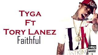 tyga - faithful ft tory lanez (lyrics)