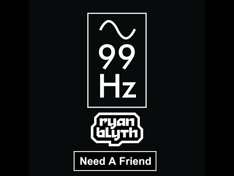 Ryan Blyth - Need A Friend