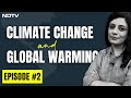 Climate Change And Global Warming EXPLAINED The Climate Explainers
