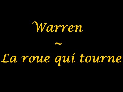 Warren | La roue qui tourne - paroles