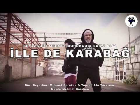 Mehmet Borukcu & Edizz Alfa-İllede QARABAG  (Official Video)