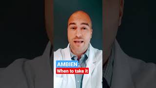 When do you take Ambien (zolpidem)?
