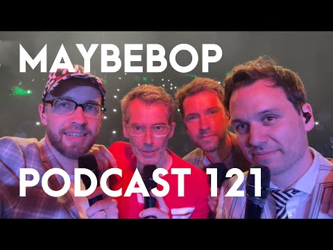 MAYBEBOP - Podcast 121