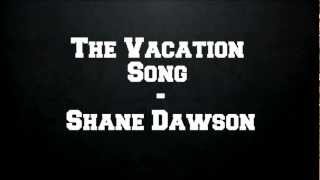 The Vacation Song - Shane Dawson [HD]