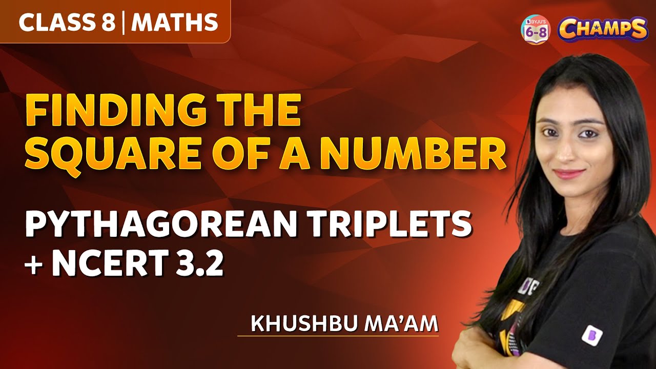 Finding the Square of a Number | Pythagorean triplets + NCERT 3.2 | GRADE 8 | CHAMPS 2024 |