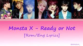 Monsta X - Ready or Not [Rom/Eng Lyrics]