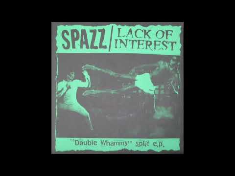 Spazz / Lack Of Interest - "Double Whammy" Split 7" (Full EP)