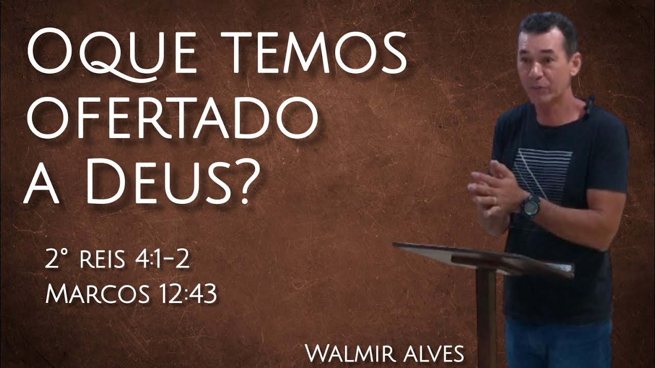 OQUE TEMOS OFERTADO A DEUS?