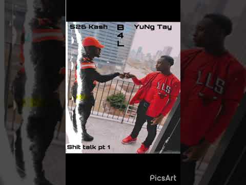 Shit talk pt 1 526 Kash x YuNg Tay