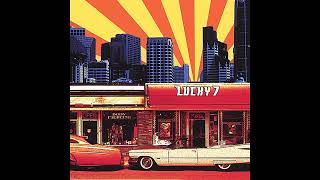 Lucky 7 - Lucky 7 [Self-Titled] (Full Album)